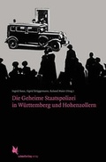 Cover: Die Geheime Staatspolizei in W&uuml;rttemberg und Hohenzollern - Schmetterling Stuttgart