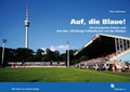 Cover: Auf, die Blaue! - Schmetterling Stuttgart