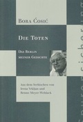 Cover: Bora Cosic - Deutscher Akademischer Austauschdienst - Berliner-K&uuml;nstlerprogramm