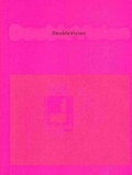 Cover: Double Vision - Deutscher Akademischer Austauschdienst - Berliner-K&uuml;nstlerprogramm