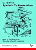 Cover: Spanisch f&uuml;r Besserwisser / Poes&iacute;a eres t&uacute; - Wenn Sprache sich verdichtet - Schmetterling Stuttgart