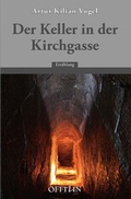 Cover: Der Keller an der Kirchgasse - Offizin Verlag