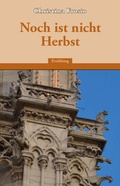 Cover: Noch ist nicht Herbst - Offizin Verlag