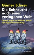 Cover: Die Sehnsucht nach einer verlogenen Welt - C. Bertelsmann