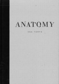 Enlarge image Cover: Ana Torfs: Anatomy - Deutscher Akademischer Austauschdienst - Berliner-Künstlerprogramm