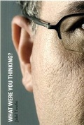 Cover: Jalal Toufic: What were you thinking? - Deutscher Akademischer Austauschdienst - Berliner-K&uuml;nstlerprogramm