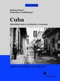 Cover: Cuba. Identidad entre revoluci&oacute;n y remesas - Schmetterling Stuttgart