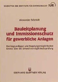 Bild: Bauleitplanung und Immissionsschutz für gewerbliche Anlagen - Blottner Verlag e.K.