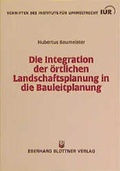 Bild: Die Integration der örtlichen Landschaftsplanung in die Bauleitplanung - Blottner Verlag e.K.