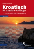 Cover: Kroatisch f&uuml;r absolute Anf&auml;nger/Lehrbuch - Schmetterling Stuttgart