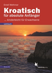 Abbildung von: Kroatisch für absolute Anfänger/Lehrbuch - Schmetterling Stuttgart