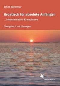 Abbildung von: Kroatisch für absolute Anfänger (Übungsheft) - Schmetterling Stuttgart