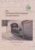 Cover: Das Salzbergwerk Berchtesgaden und seine Bahnen - Verein Railway-Media-Group
