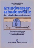 Bild: Grundwasserschadensfälle durch Bodenkontaminationen - Blottner Verlag e.K.