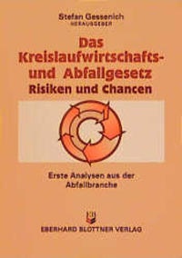 Abbildung von: Das Kreislaufwirtschafts- und Abfallgesetz - Risiken und Chancen - Blottner Verlag e.K.