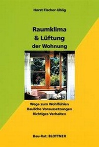Abbildung von: Raumklima und Lüftung der Wohnung - Blottner Verlag e.K.
