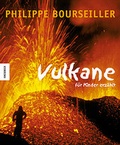 Cover: Vulkane - f&uuml;r Kinder erz&auml;hlt - Knesebeck