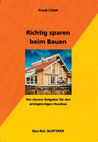Abbildung von: Richtig sparen beim Bauen - Blottner Verlag e.K.