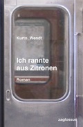 Cover: Ich rannte aus Zitronen - Zaglossus