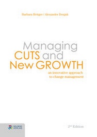 Abbildung von: Managing Cuts and New Growth - Goldegg Verlag GmbH