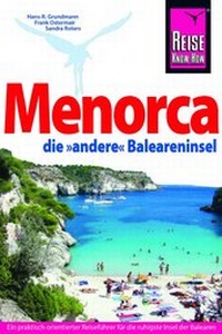 Abbildung von: Reise Know-How Reiseführer Menorca, die unentdeckte Baleareninsel - Reise Know-How Verlag Dr. Hans-R. Grundmann GmbH