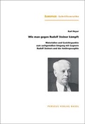 Cover: Wie man gegen Rudolf Steiner k&auml;mpft - Perseus