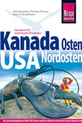 Cover: Kanada Osten, USA Nordosten - Reise Know-How Verlag Dr. Hans-R. Grundmann GmbH