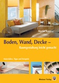 Cover: Boden, Wand, Decke - Raumgestaltung leicht gemacht - Blottner Verlag e.K.