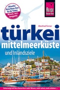 Cover: T&uuml;rkei Mittelmeerk&uuml;ste - Reise Know-How Verlag Dr. Hans-R. Grundmann GmbH