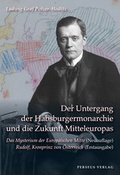 Cover: Der Untergang der Habsburger Monarchie und die Zukunft Mitteleuropas - Perseus