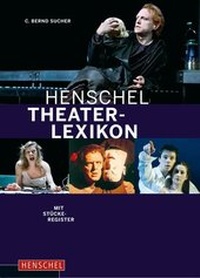 Abbildung von: Henschel Theaterlexikon - Henschel