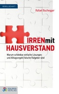 Cover: Irren mit Hausverstand - Goldegg Verlag GmbH