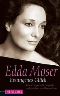 Abbildung von: Edda Moser. Ersungenes Glück - Henschel