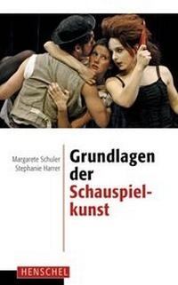 Abbildung von: Grundlagen der Schauspielkunst - Henschel