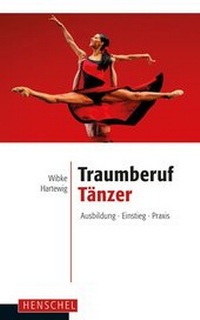 Abbildung von: Traumberuf Tänzer - Henschel