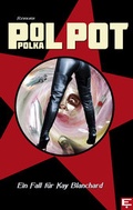 Cover: Pol Pot Polka - EVOLVER BOOKS