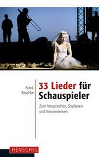 Abbildung von: 33 Lieder für Schauspieler - Henschel