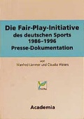 Cover: Die Fair-Play-Initiative 1986-1996 - Academia