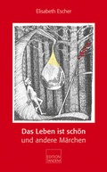Cover: Das Leben ist sch&ouml;n und andere M&auml;rchen - Edition Tandem