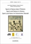 Cover: Sport et Nature dans l'Histoire o Sport and Nature in History o Sport und Natur im historischen Wandel - Academia