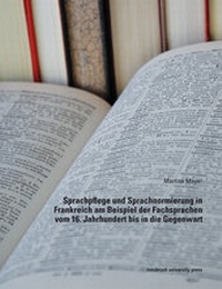 Abbildung von: Sprachpflege und Sprachnormierung in Frankreich am Beispiel der Fachsprachen vom 16. Jahrhundert bis in die Gegenwart - innsbruck university press