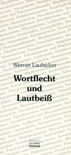 Cover: Wortflecht und Lautbeiss - Pl&ouml;ger GmbH