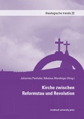 Cover: Kirche zwischen Reformstau und Revolution - innsbruck university press