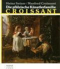 Cover: Die pf&auml;lzische K&uuml;nstlerfamilie Croissant - Pl&ouml;ger GmbH