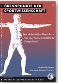 Cover: Der 'k&uuml;nstliche Mensch' - eine sportwissenschaftliche Perspektive? - Academia