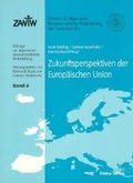 Cover: Zukunftsperspektiven der Europ&auml;ischen Union - USP Publishing