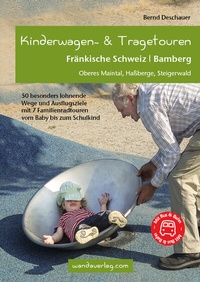 Abbildung von: Kinderwagen- & Tragetouren Fränkische Schweiz | Bamberg - wandaverlag
