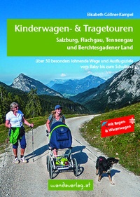 Abbildung von: Kinderwagen- & Tragetouren - Salzburg, Flachgau, Tennengau und Berchtesgadener Land - wandaverlag