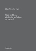 Cover: Was hei&szlig;t es, ein Recht auf etwas zu haben? Hardcover - Academia