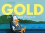 Cover: Gold für den Pinguin - Beltz Verlagsgruppe GmbH & Co. KG